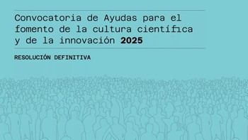 FECYT anuncia ayudas de 5,9 millones para fomentar la cultura científica en 2025